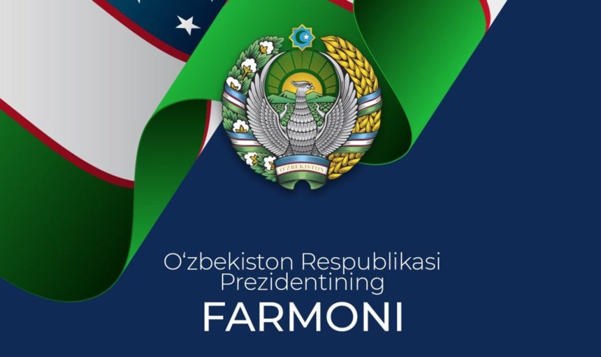 Farmon Ўзбекистон Республикаси Президентининг Фармони